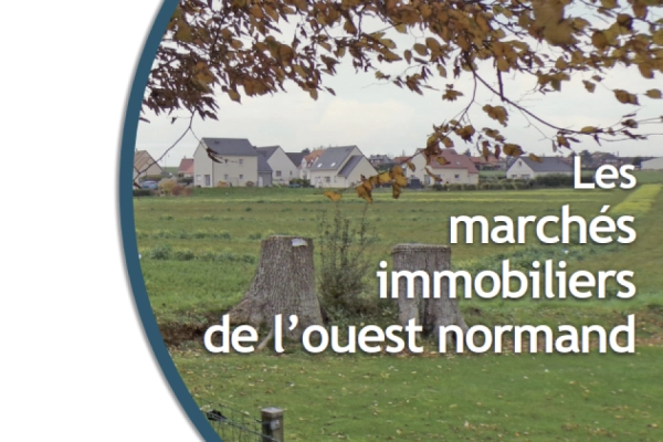 Les marchés immobiliers de l’ouest normand