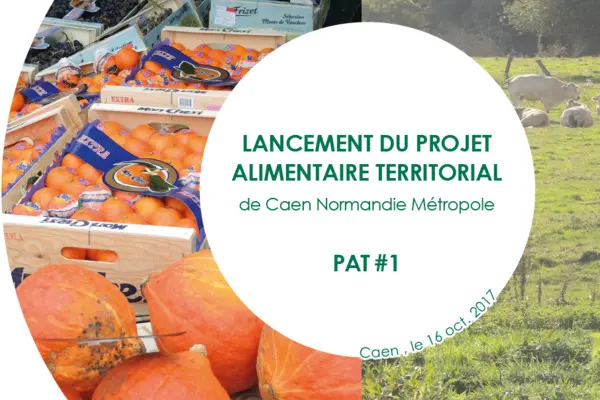 PAT # 1 - Lancement du projet alimentaire territorial (PAT) de Caen Normandie Métropole