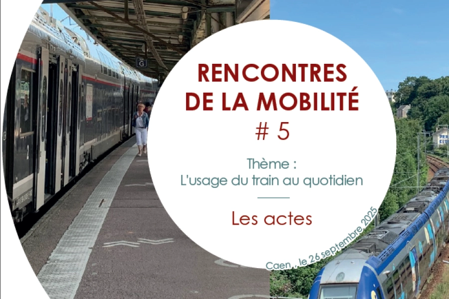 Actes de la Rencontre de la mobilité #5 : L'usage du train au quotidien