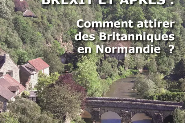 BREXIT et après : comment attirer des Britanniques en Normandie ?